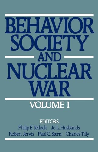 9780195057669: Behavior Society and Nuclear War, Volume I: 01 (Behavior, Society, & Nuclear War)