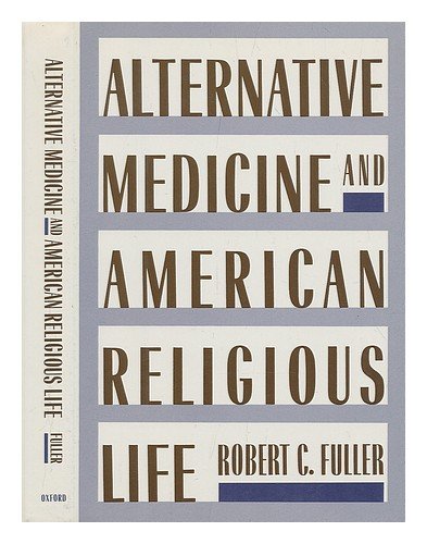 Beispielbild fr Alternative Medicine and American Religious Life zum Verkauf von SecondSale