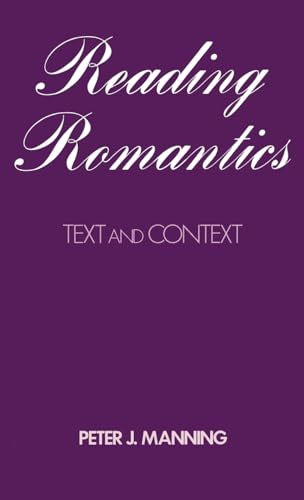 Stock image for Reading Romantics: Texts and Contexts for sale by ThriftBooks-Atlanta