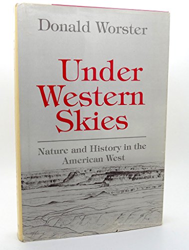 Stock image for Under Western Skies : Nature and History in the American West for sale by Better World Books