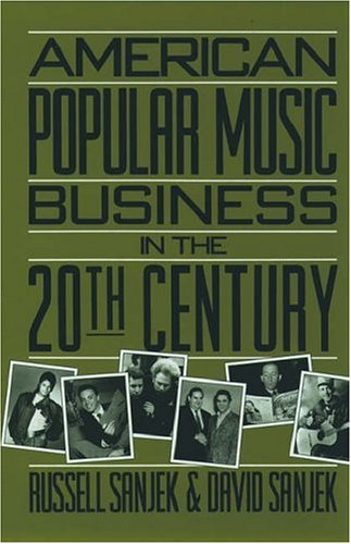 Beispielbild fr American Popular Music Business in the 20th Century zum Verkauf von Better World Books