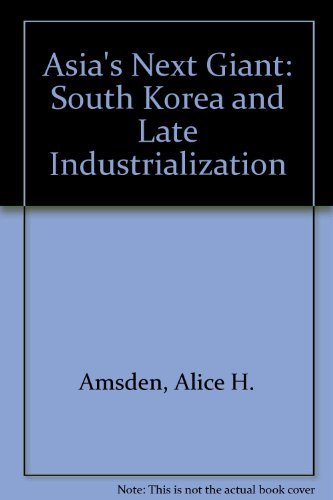 Stock image for Asia's Next Giant: South Korea and Late Industrialization for sale by HPB-Emerald