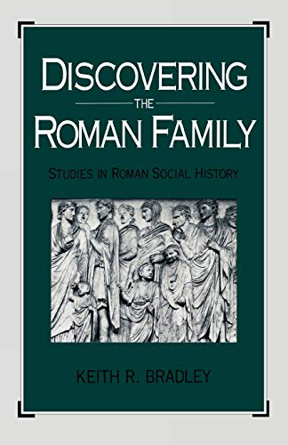 Stock image for Discovering the Roman Family : Studies in Roman Social History for sale by Better World Books: West