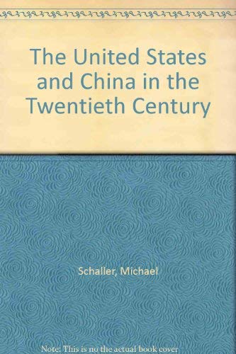 9780195058659: The United States and China in the Twentieth Century