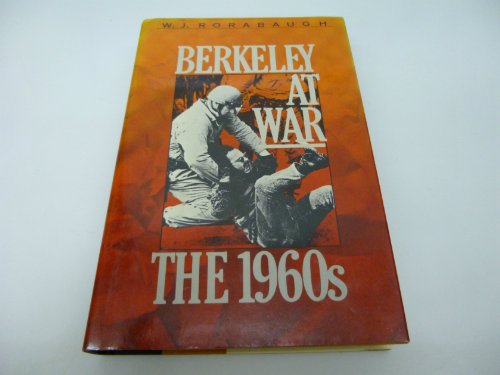 Imagen de archivo de Berkeley at War: The 1960s a la venta por Open Books