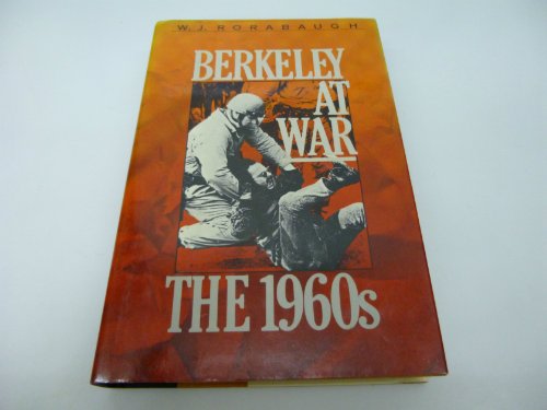 Berkeley at War: The 1960s