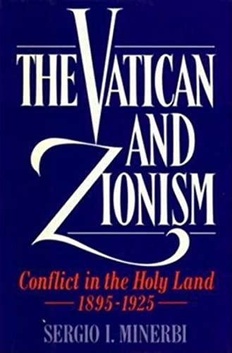 Beispielbild fr The Vatican and Zionism: Conflicts in the Holy Land 1895-1925 zum Verkauf von Andover Books and Antiquities