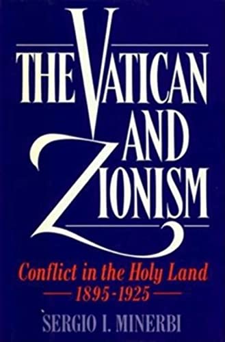 Stock image for The Vatican and Zionism : Conflict in the Holy Land, 1895-1925 for sale by Better World Books