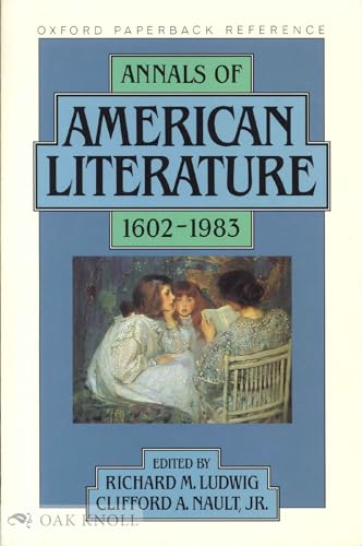 Beispielbild fr Annals of American Literature 1602-1983 (Oxford Paperbacks) zum Verkauf von Wonder Book