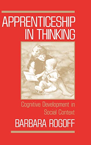 Imagen de archivo de Apprenticeship in Thinking: Cognitive Development in Social Context a la venta por HPB-Movies