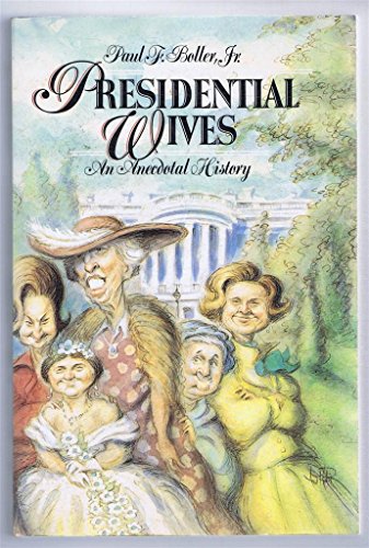 9780195059762: Presidential Wives: An Anecdotal History