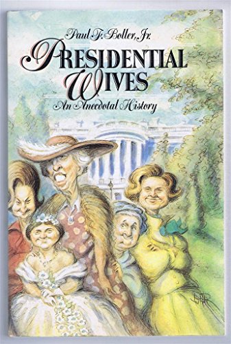 Imagen de archivo de Presidential Wives: An Anecdotal History a la venta por SecondSale