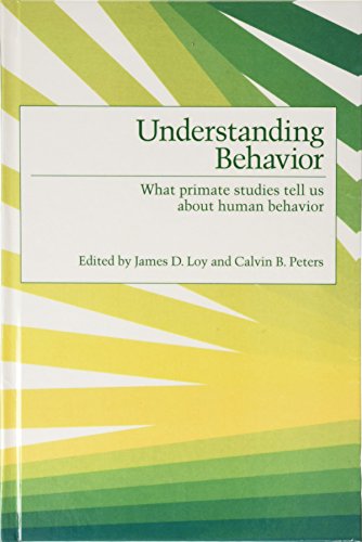9780195060201: Understanding Behavior: What Primate Studies Tell Us About Human Behavior
