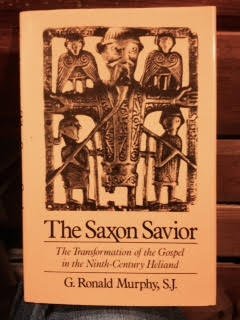Imagen de archivo de The Saxon Savior: Germanic Transformation of the Gospel in the Ninth Century "Heliand" a la venta por WorldofBooks