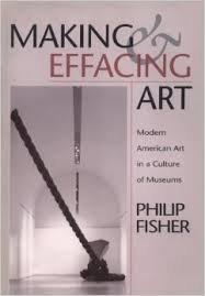 Stock image for Making and Effacing Art: Modern American Art in a Culture of Museums for sale by ZBK Books