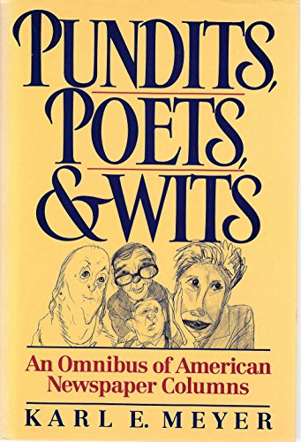 Stock image for Pundits, Poets, and Wits: An Omnibus of American Newspaper Columns for sale by HPB-Emerald