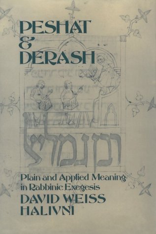 9780195060652: Peshat and Derash: Plain and Applied Meaning in Rabbinic Exegesis