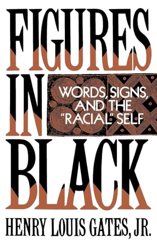 9780195060744: Figures in Black: Words, Signs, and the "Racial" Self