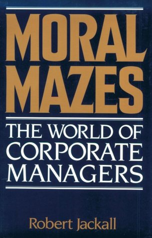 Beispielbild fr Moral Mazes : The World of Corporate Managers zum Verkauf von Better World Books