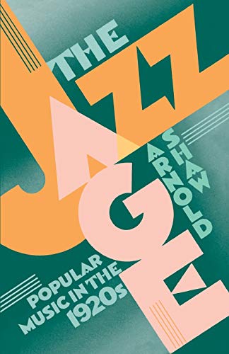 Imagen de archivo de The Jazz Age : Popular Music in The 1920s a la venta por Better World Books