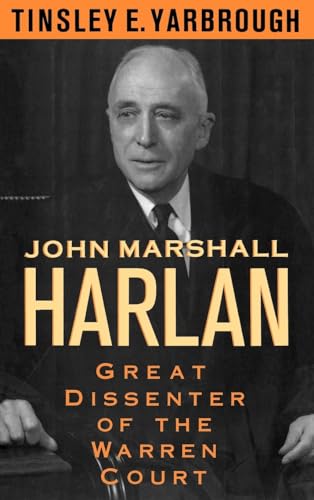 Stock image for John Marshall Harlan: Great Dissenter of the Warren Court for sale by Housing Works Online Bookstore