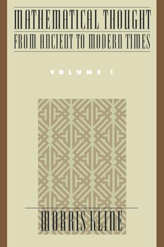 Mathematical Thought from Ancient to Modern Times (Volume 1) - Kline, M.