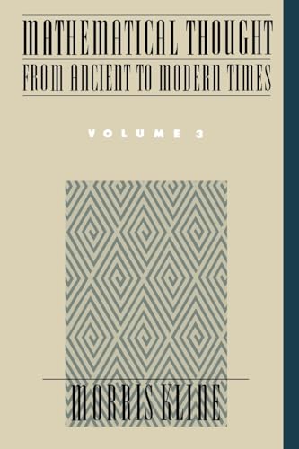 Mathematical Thought from Ancient to Modern Times, Volume 3. - Kline, Morris