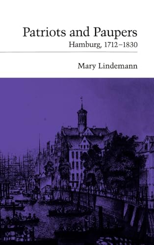 Patriots and Paupers: Hamburg, 1712-1830