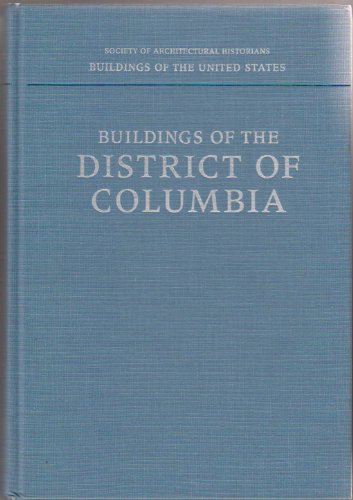 9780195061468: Buildings of the District of Columbia (Buildings of the United States)