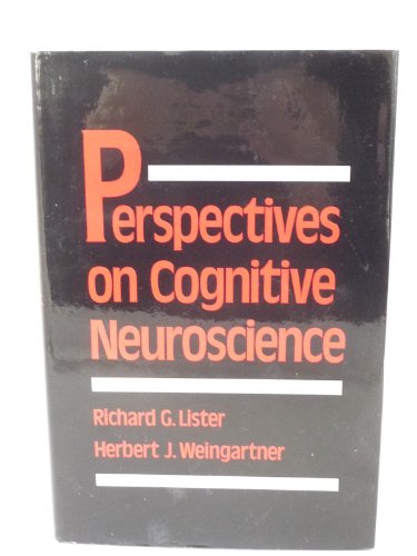 Perspectives on Cognitive Neuroscience - LISTER, RICHARD & WEINGARTNER, HERBERT