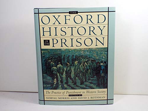 Beispielbild fr The Oxford History of the Prison: The Practice of Punishment in Western Society (Oxford Illustrated History) zum Verkauf von AwesomeBooks
