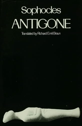 Imagen de archivo de Antigone (Greek Tragedy in New Translations) [Paperback] Sophocles and Braun, Richard Emil a la venta por Orphans Treasure Box