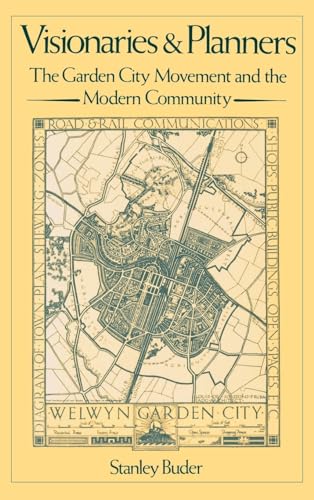 Visionaries and Planners: The Garden City Movement and the Modern Community