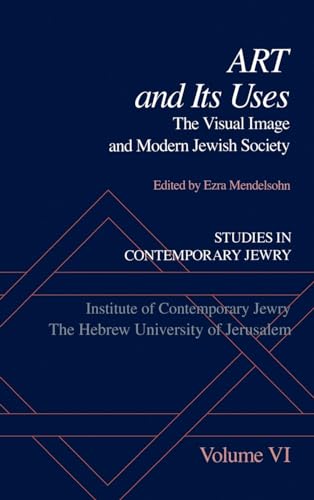 Beispielbild fr Studies in Contemporary Jewry: Volume VI: Art and Its Uses: The Visual Image and Modern Jewish Society zum Verkauf von ThriftBooks-Dallas