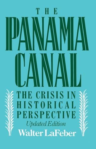 Stock image for The Panama Canal : The Crisis in Historical Perspective for sale by Better World Books