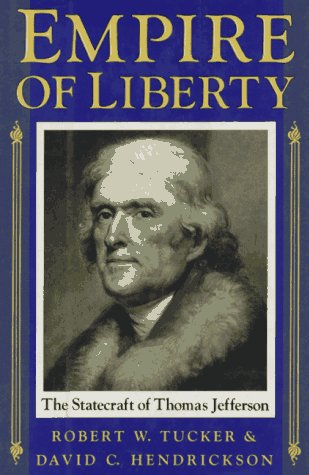 Imagen de archivo de Empire of Liberty: Statecraft of Thomas Jefferson a la venta por Pomfret Street Books
