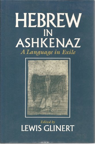 Stock image for Hebrew in Ashkenaz: A Language in Exile for sale by Adkins Books