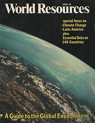 Stock image for World Resources 1990-1991: A Guide to the Global Environment for sale by Buchpark