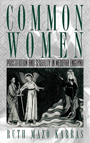 9780195062427: Common Women: Prostitution and Sexuality in Medieval England (Studies in the History of Sexuality)