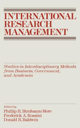 Stock image for International Research Management: Studies in Interdisciplinary Methods from Business, Government, and Academia for sale by Lot O'Books