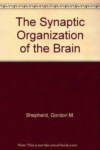 Imagen de archivo de The Synaptic Organization of the Brain a la venta por Better World Books