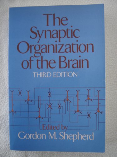 Stock image for The Synaptic Organization of the Brain for sale by Better World Books