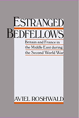 9780195062663: Estranged Bedfellows: Britain and France in the Middle East during the Second World War (Studies in Middle Eastern History)