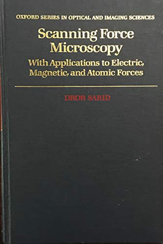 Stock image for Scanning Force Microscopy: With Applications to Electric, Magnetic and Atomic Forces for sale by WorldofBooks