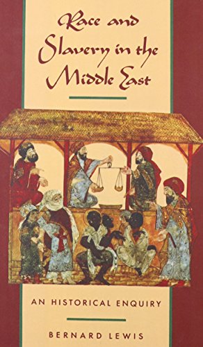 Stock image for Race and Slavery in the Middle East: An Historical Enquiry for sale by Books Unplugged