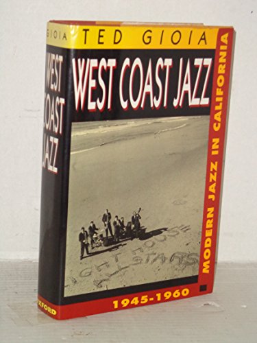 9780195063103: West Coast Jazz: Modern Jazz in California, 1945-1960