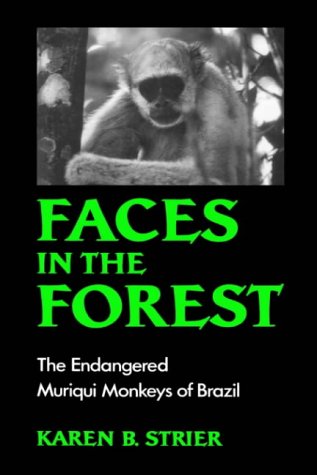 Stock image for Faces in the Forest: The Endangered Muriqui Monkeys of Brazil for sale by HPB-Red