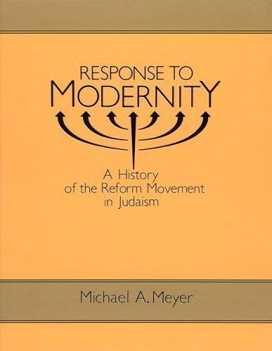 9780195063424: Response to Modernity: A History of the Reform Movement in Judaism