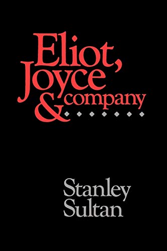 Stock image for Eliot, Joyce and Company for sale by A Book By Its Cover