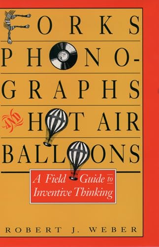 9780195064025: Forks, Phonographs, and Hot Air Balloons: A Field Guide to Inventive Thinking